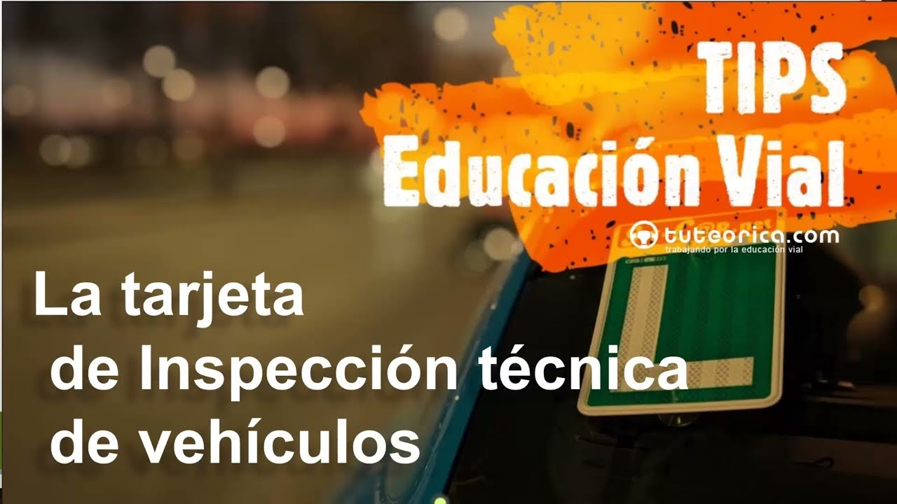 cuando te dan la tarjeta de inspección técnica