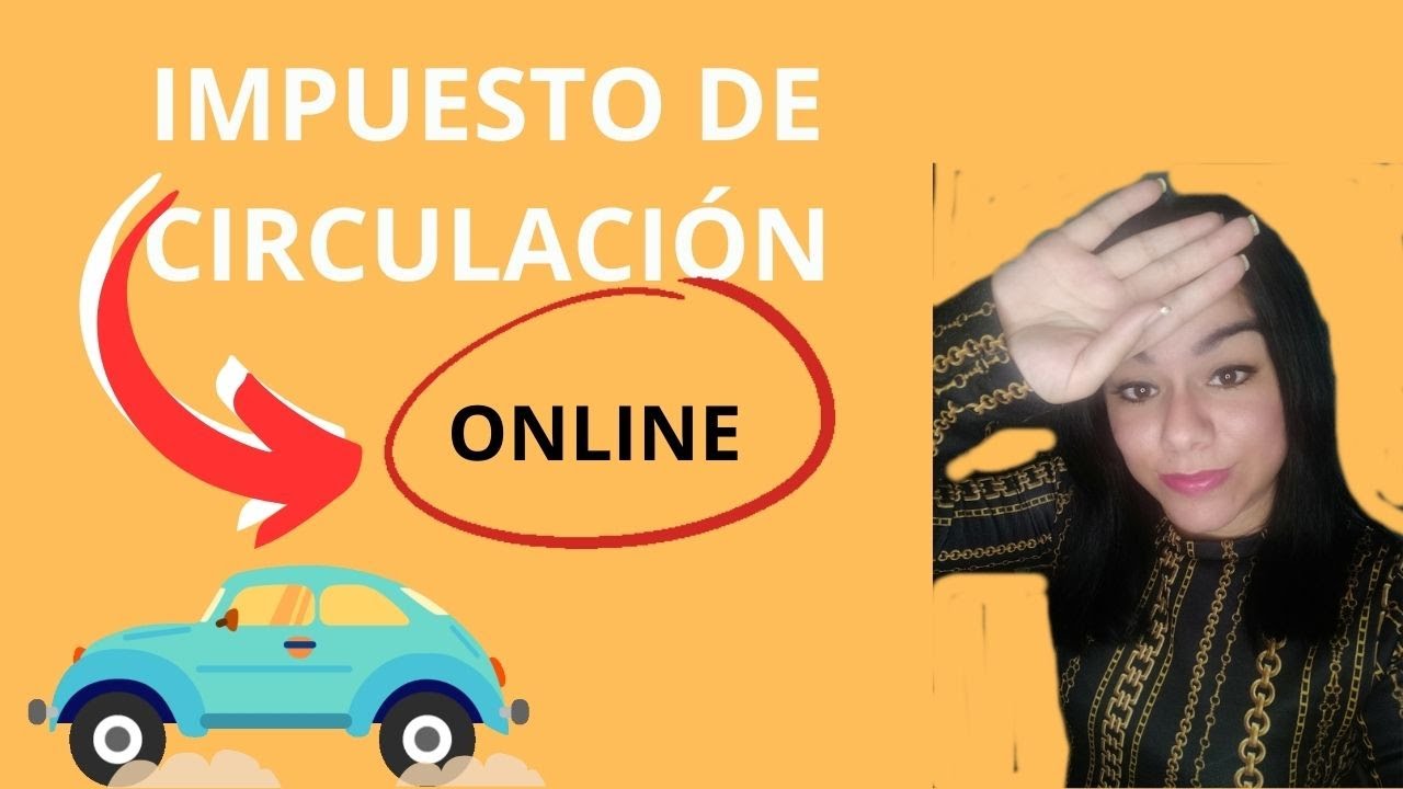 el impuesto de circulacion se paga donde estoy empadronado