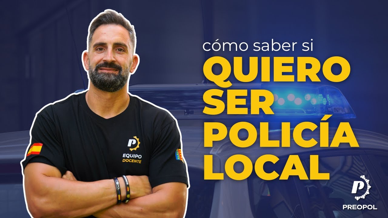 merece la pena opositar a policía local