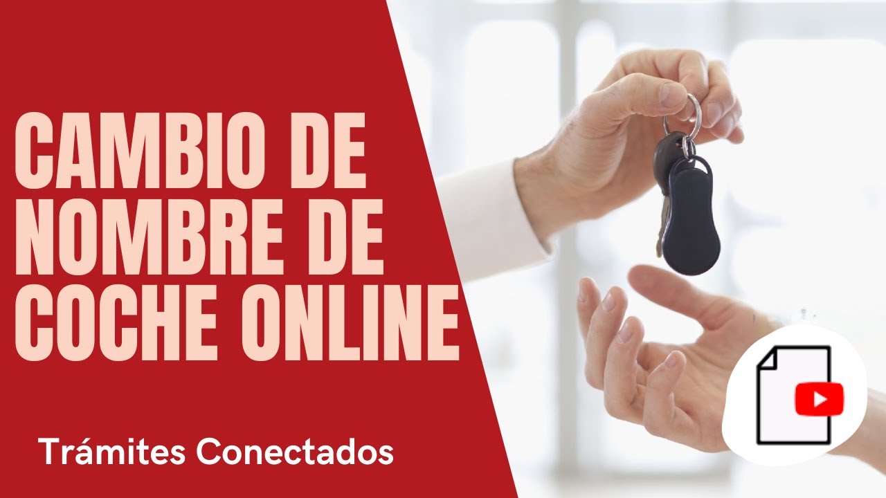 que hace falta para cambiar de nombre un coche