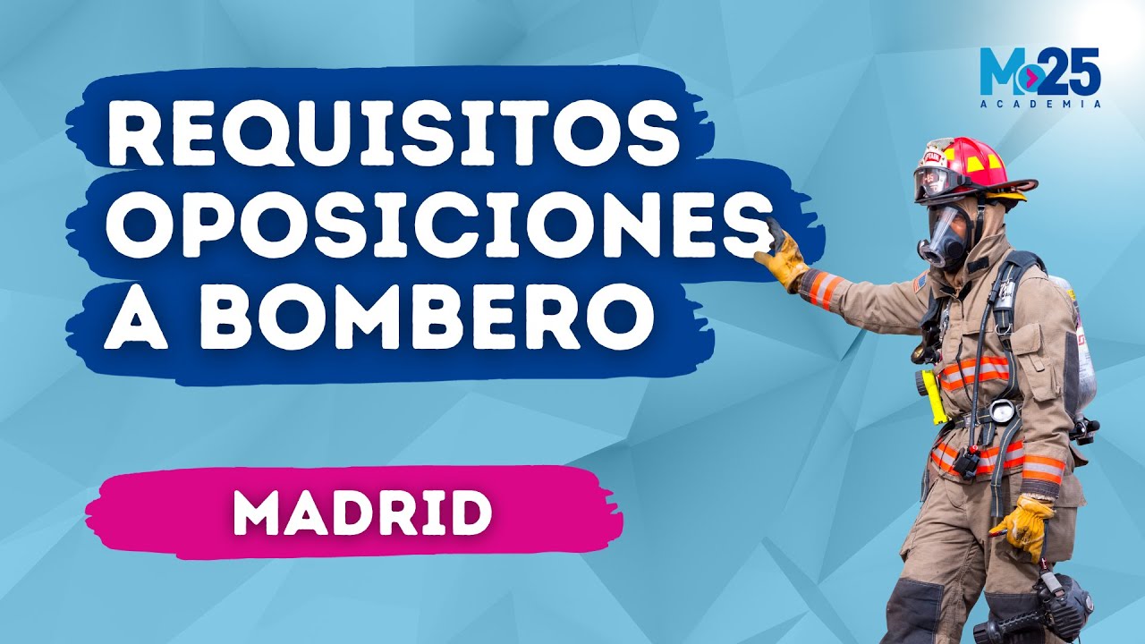requisitos para ser bombero en madrid