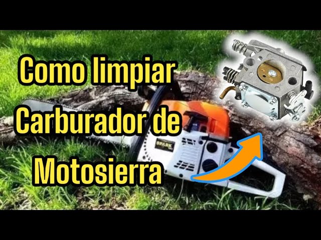 cómo limpiar el carburador de una motosierra