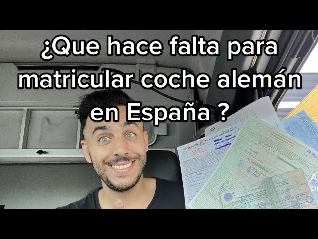 como matricular un coche extranjero en españa