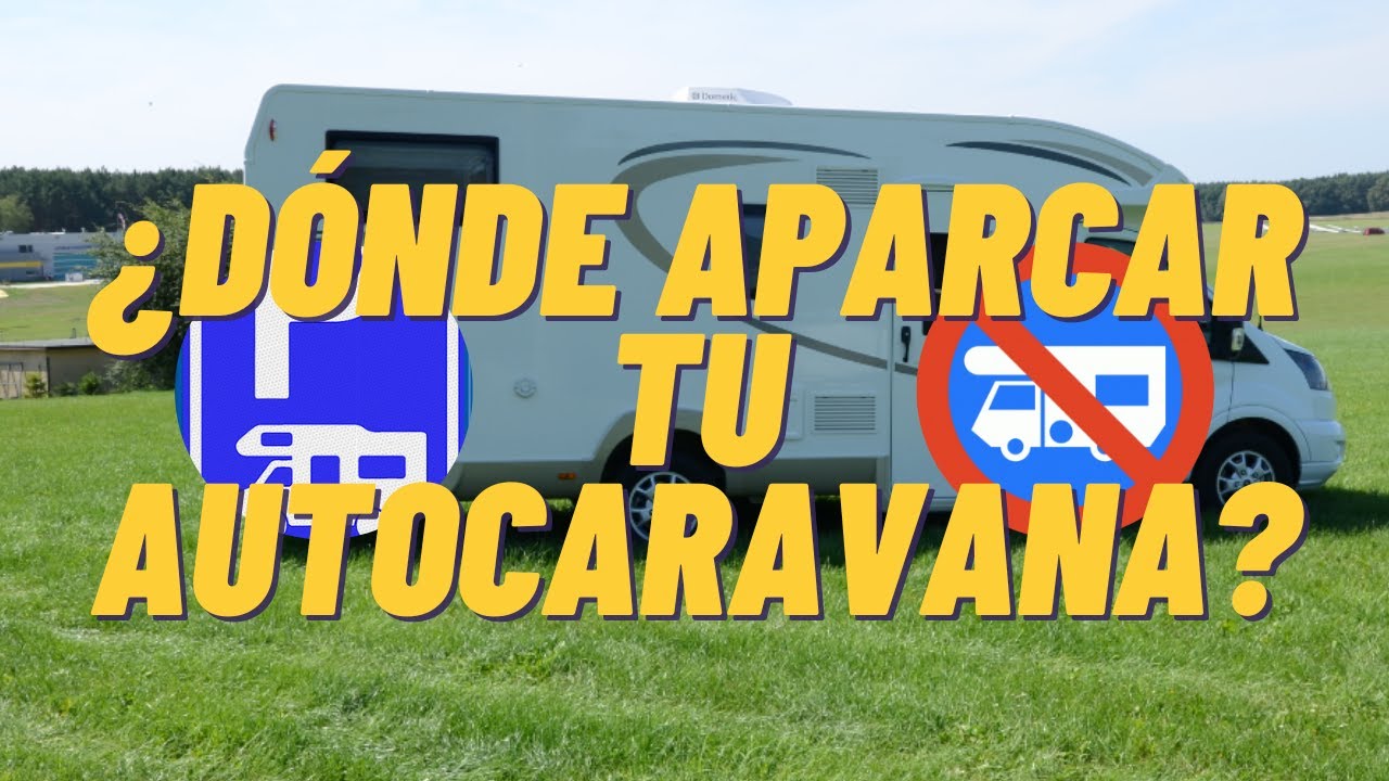 las autocaravanas pueden aparcar en cualquier sitio