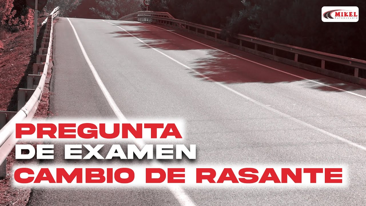 se puede adelantar en un cambio de rasante