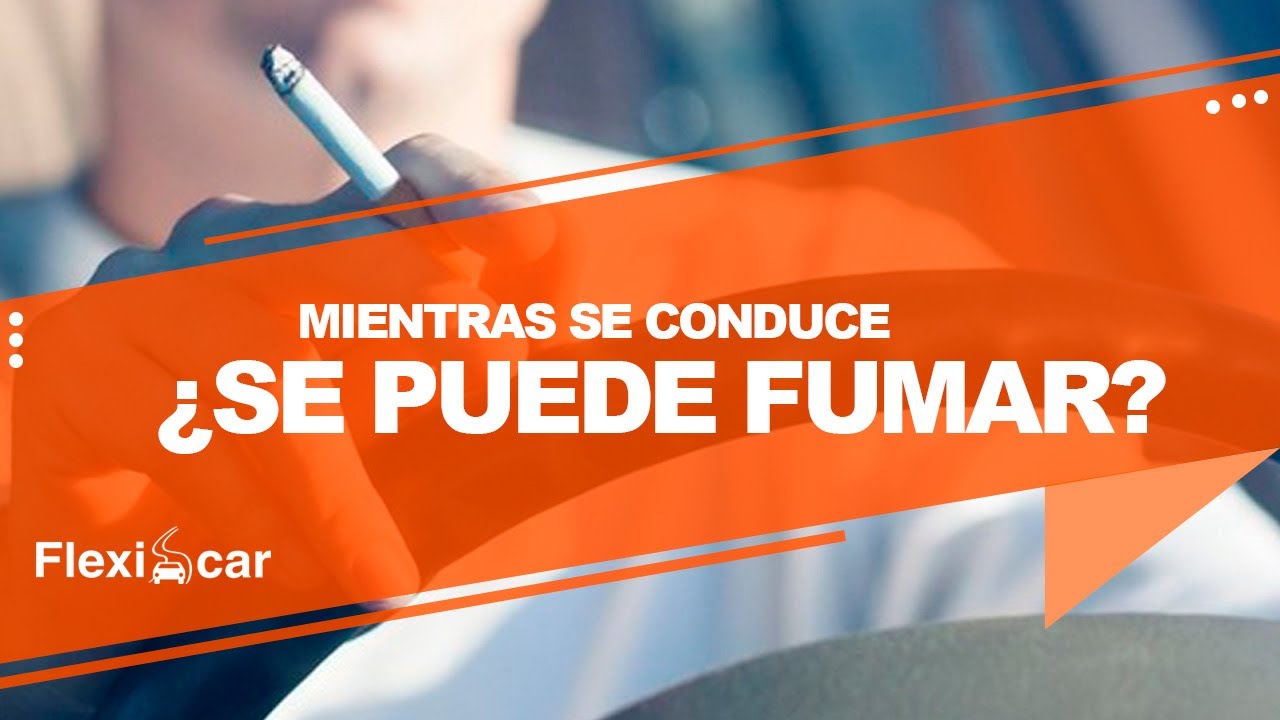 se puede fumar conduciendo en españa