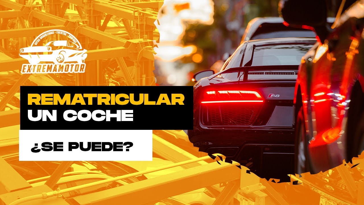 por que se rematricula un coche