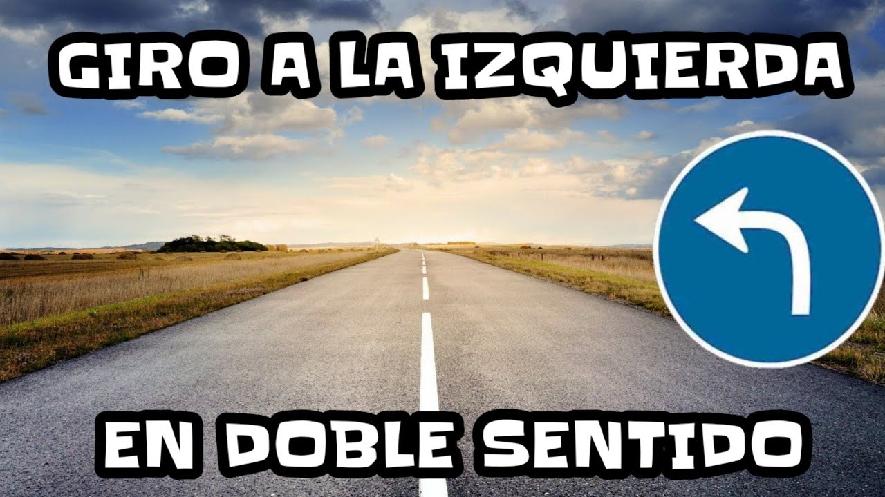 si el turismo quiere girar a la izquierda deberá...