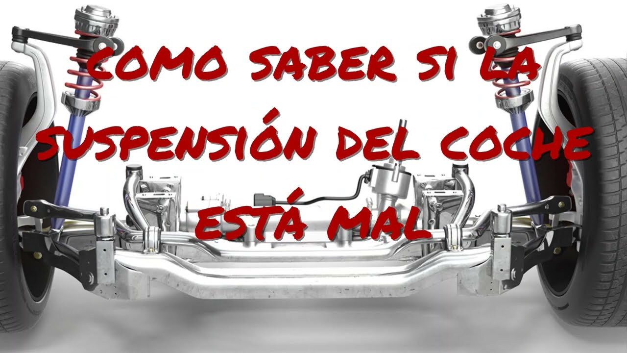 como saber que la suspension de mi carro esta bien
